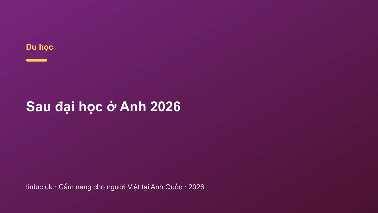 Sau đại học ở Anh 2026