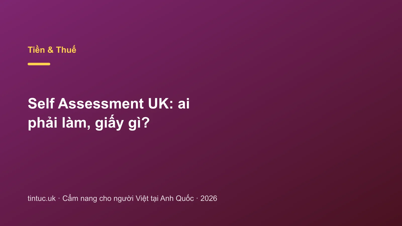 Self Assessment UK: ai phải làm, giấy gì?