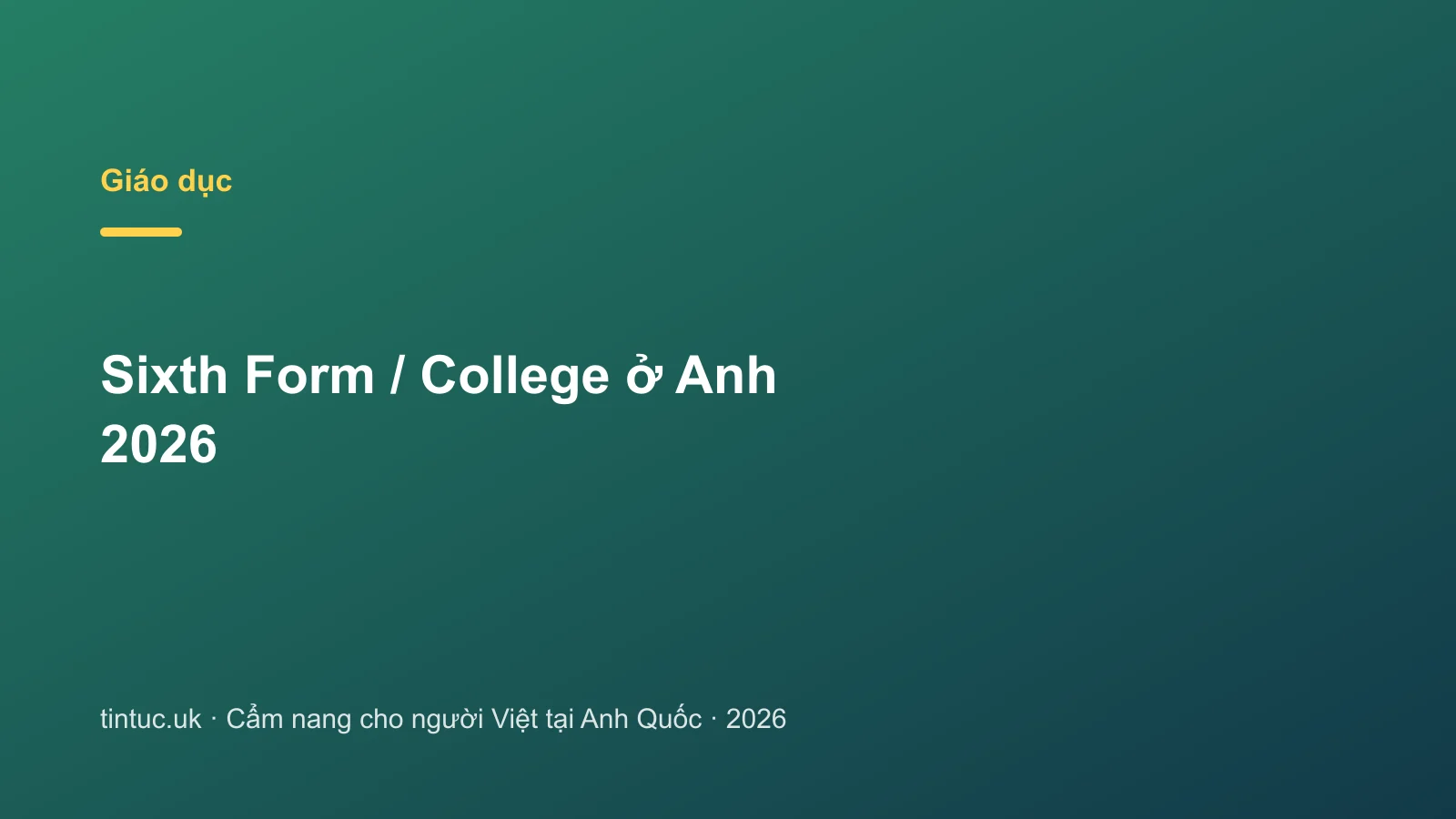 Sixth Form / College ở Anh 2026