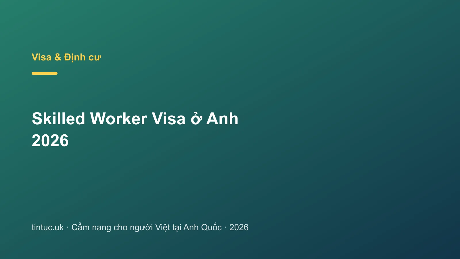 Skilled Worker Visa ở Anh 2026