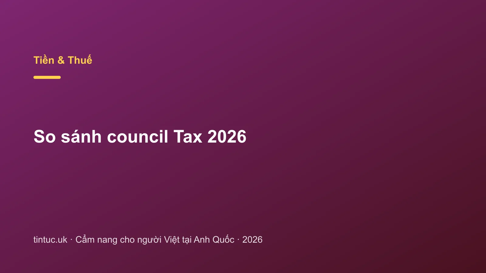 So sánh council Tax 2026