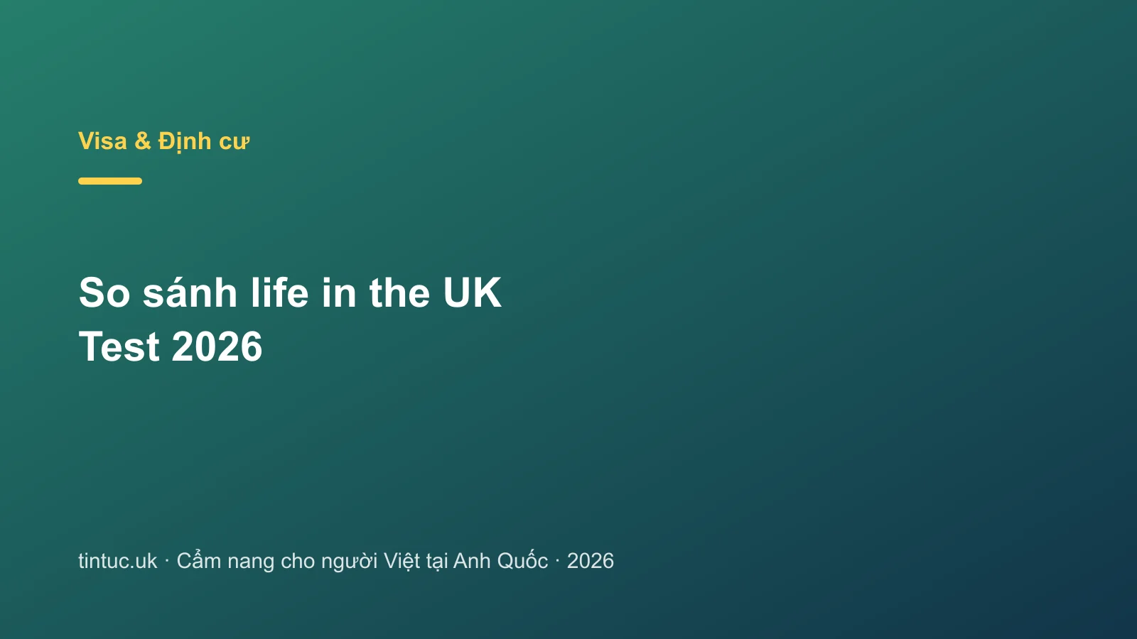So sánh life in the UK Test 2026