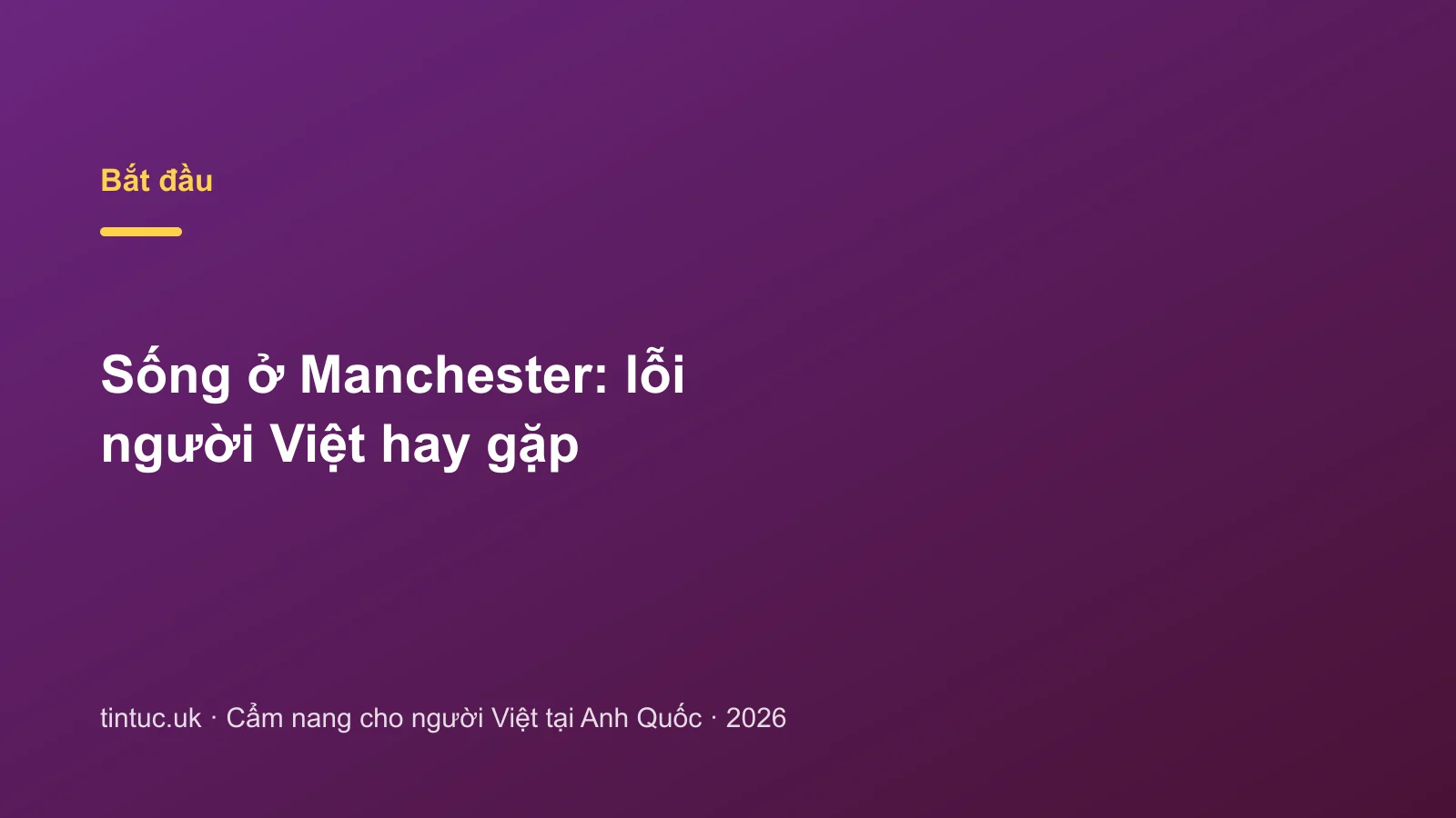 Sống ở Manchester: lỗi người Việt hay gặp