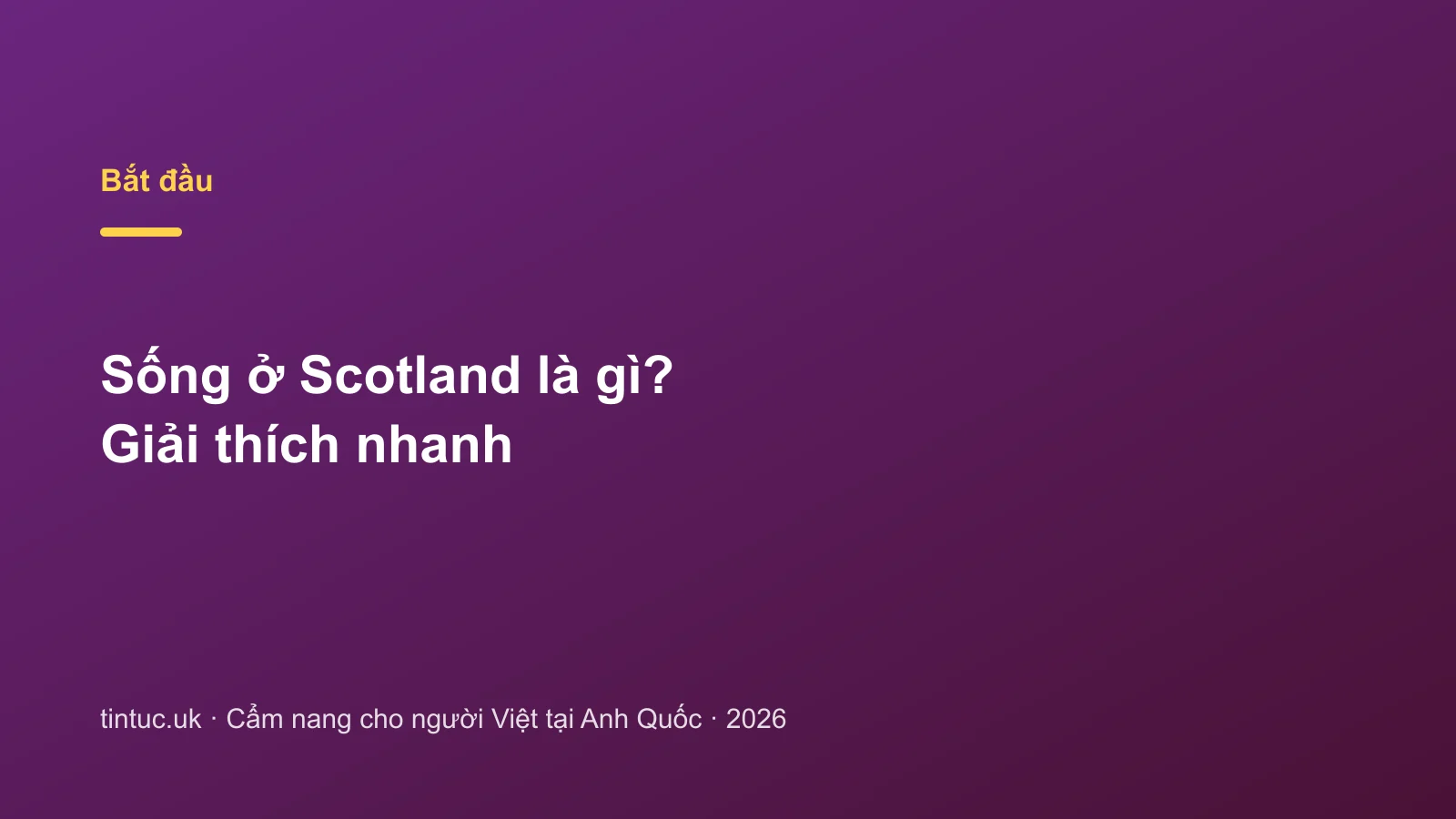 Sống ở Scotland là gì? Giải thích nhanh