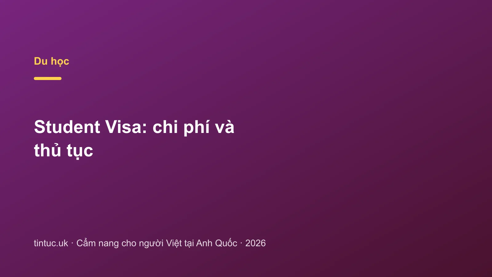 Student Visa: chi phí và thủ tục