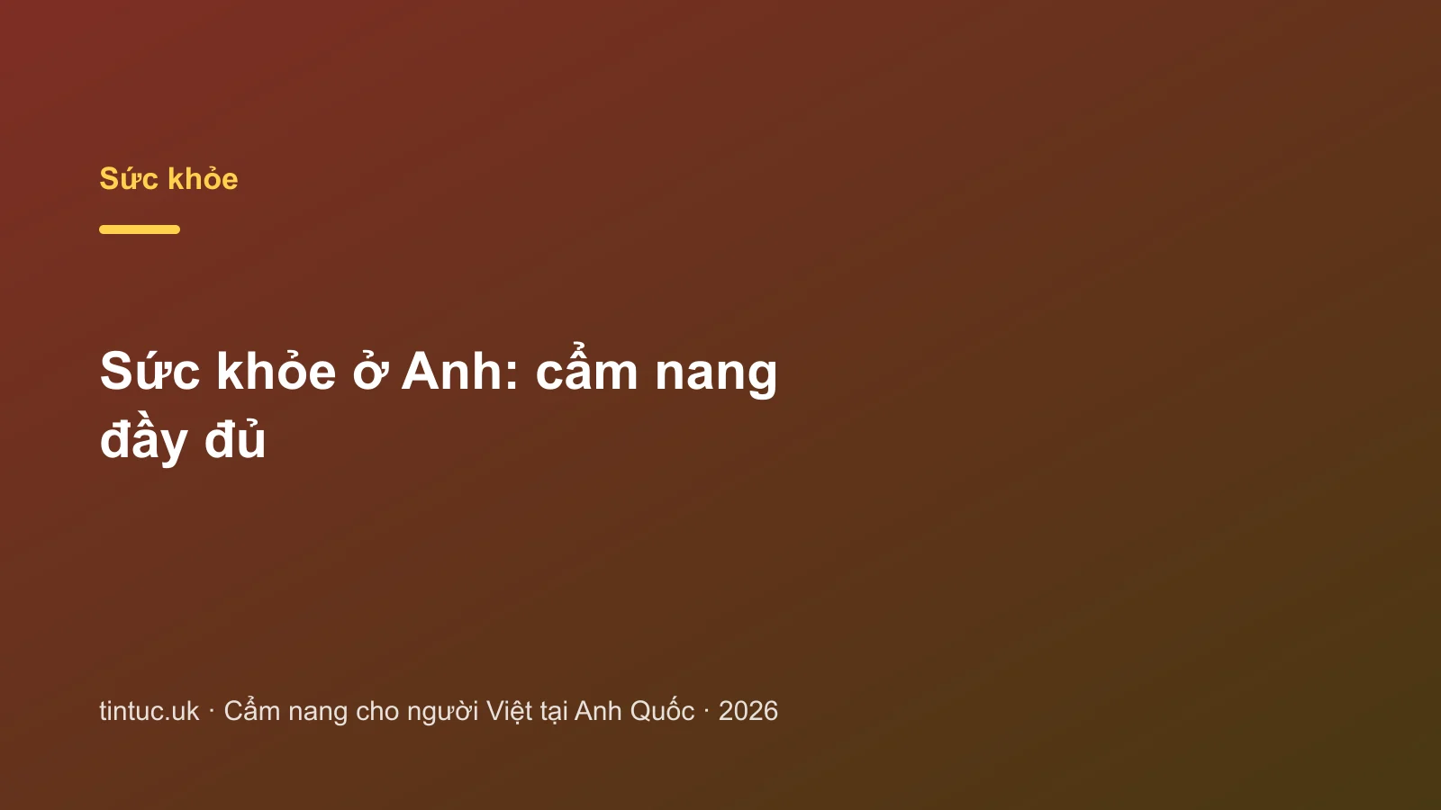 Sức khỏe ở Anh: cẩm nang đầy đủ