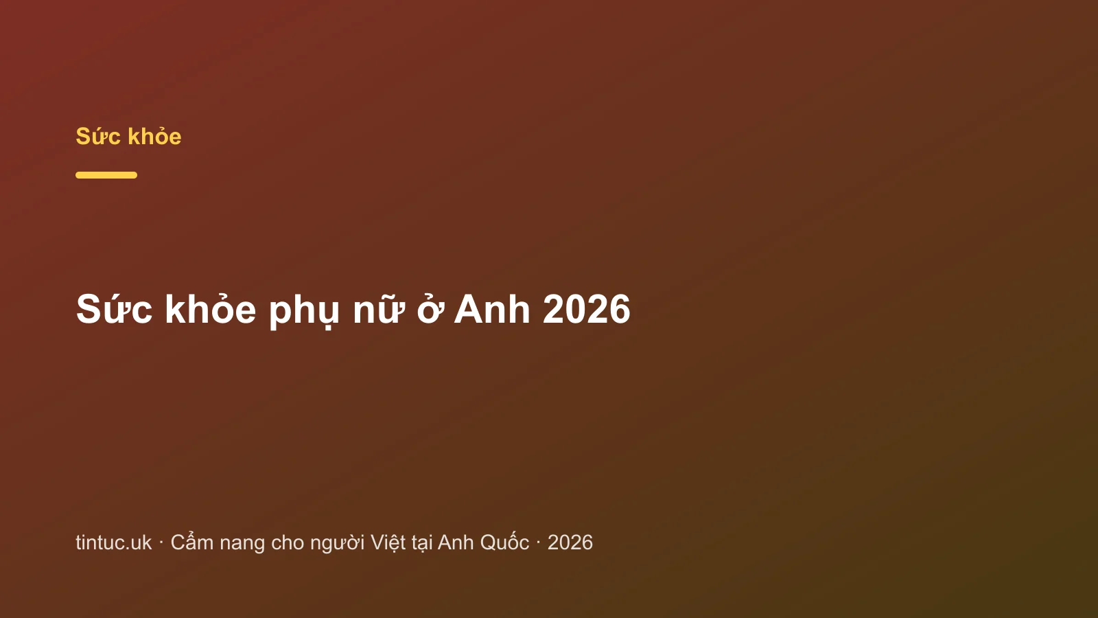 Sức khỏe phụ nữ ở Anh 2026