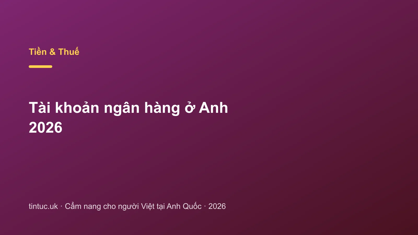 Tài khoản ngân hàng ở Anh 2026