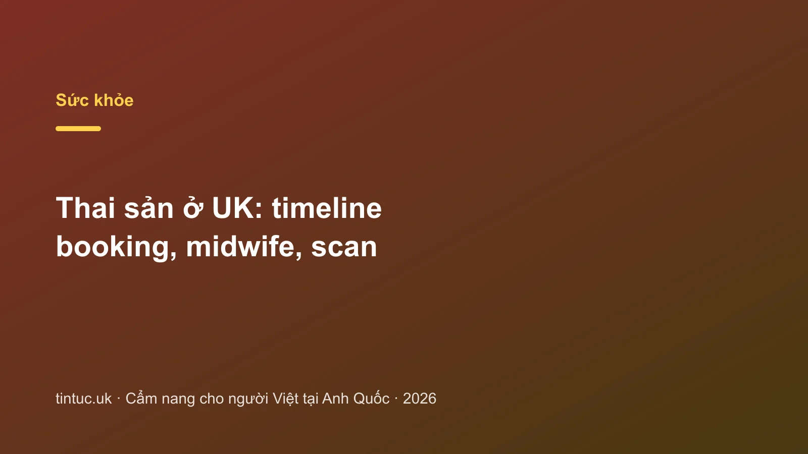 Thai sản ở UK: timeline booking, midwife, scan