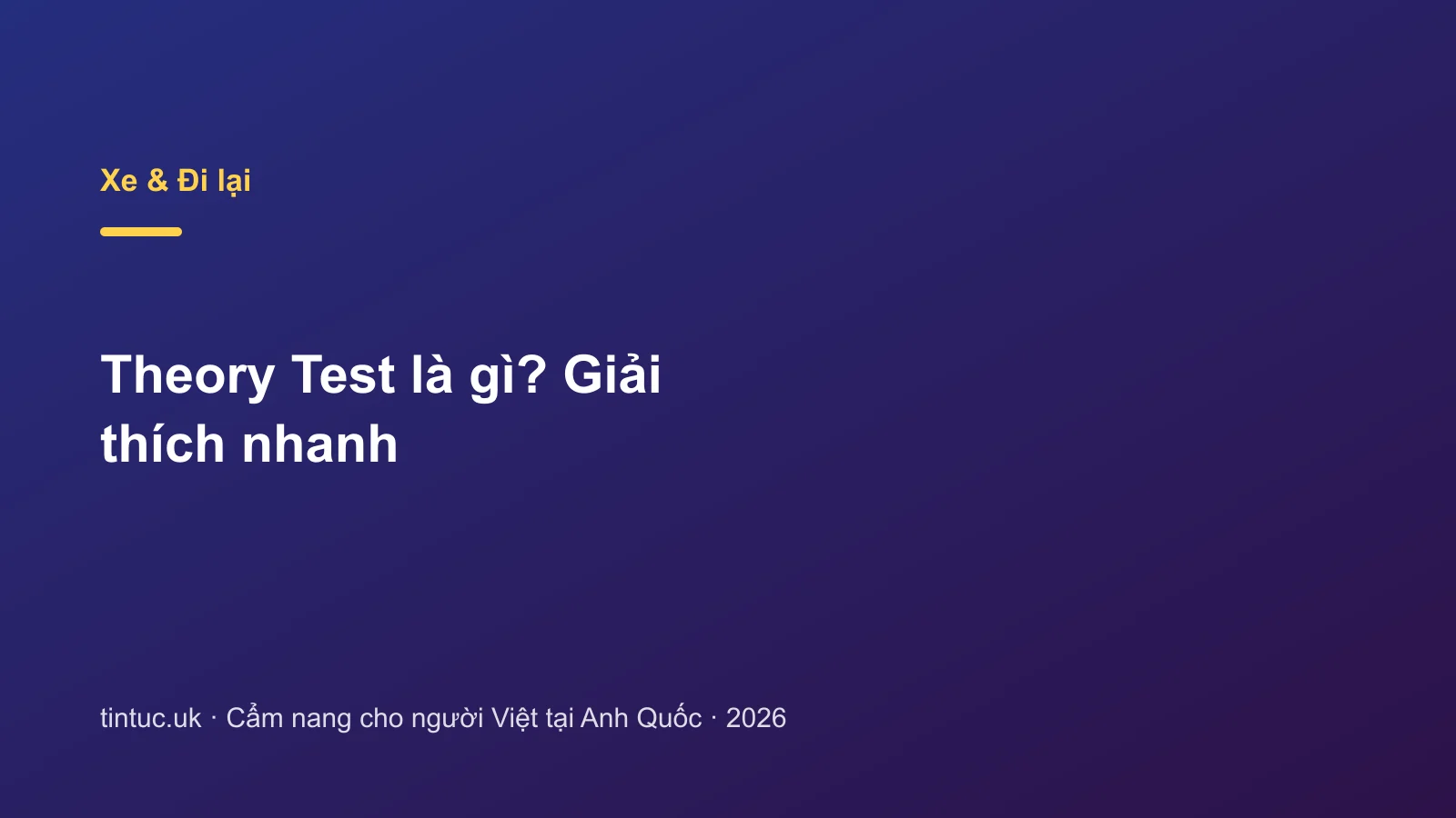 Theory Test là gì? Giải thích nhanh