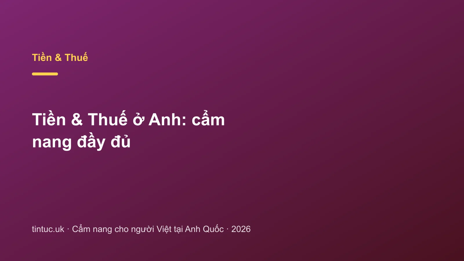 Tiền & Thuế ở Anh: cẩm nang đầy đủ