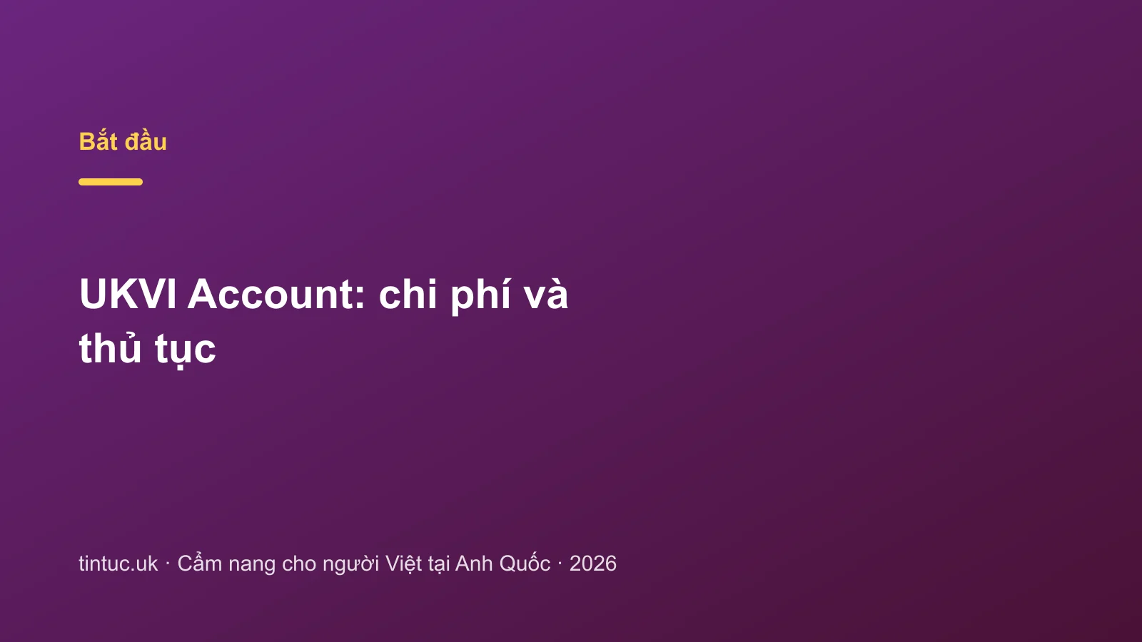 UKVI Account: chi phí và thủ tục