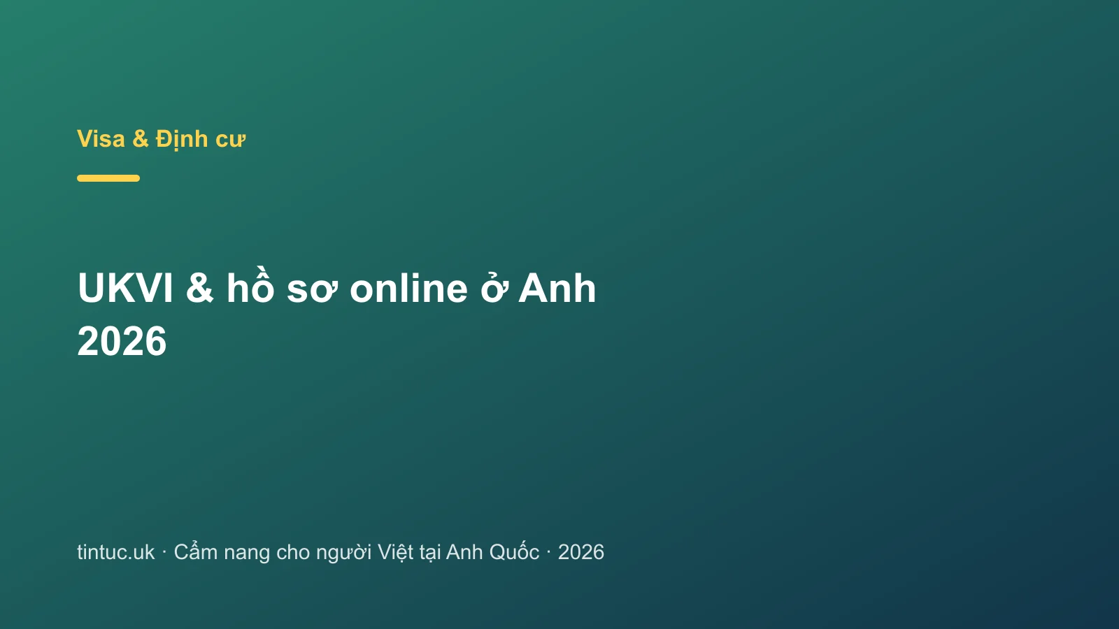 UKVI & hồ sơ online ở Anh 2026