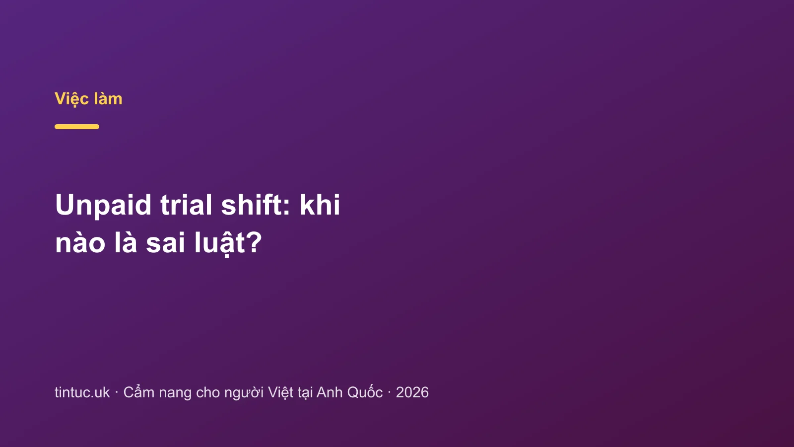 Unpaid trial shift: khi nào là sai luật?
