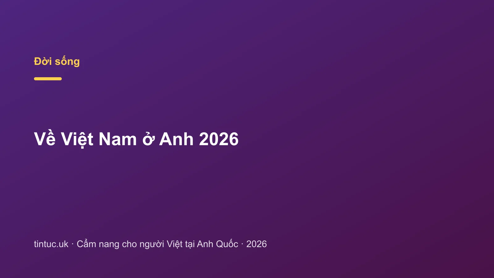 Về Việt Nam ở Anh 2026