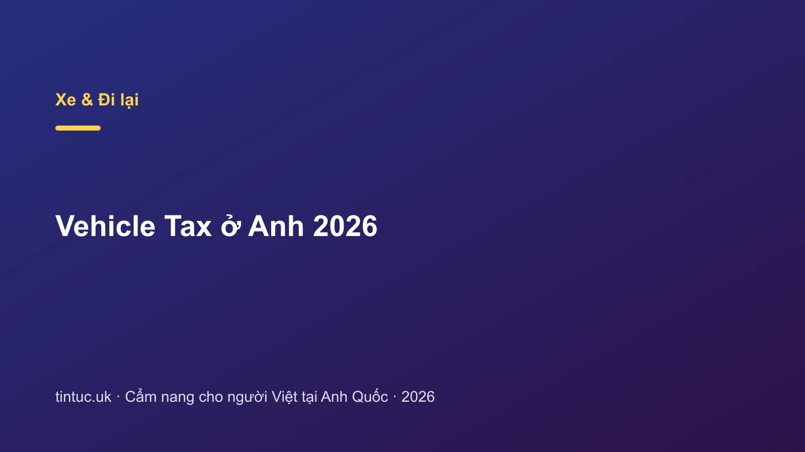 Vehicle Tax ở Anh 2026